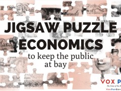 Jigsaw-puzzle economics to keep the public at bay